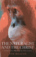 The Naturalist and the Christ: A Lent Course Based on the Film Creation