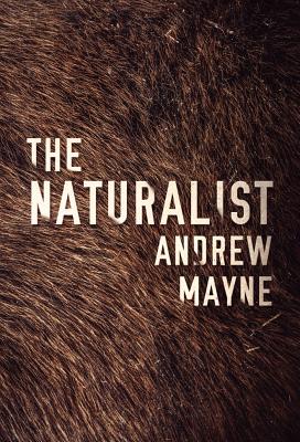 The Naturalist - Mayne, Andrew
