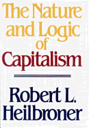 The Nature and Logic of Capitalism