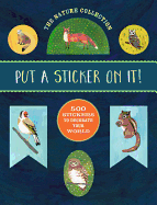 The Nature Collection: Put a Sticker on It!: 500 Artisanal Stickers for You to Decorate Your World