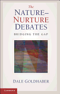 The Nature-Nurture Debates: Bridging the Gap