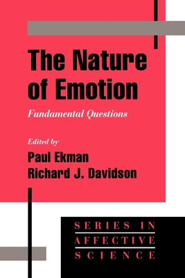 The Nature of Emotion: Fundamental Questions - Ekman, Paul (Editor), and Davidson, Richard J (Editor)
