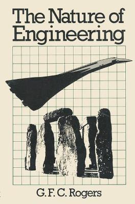 The Nature of Engineering - Rogers, G. F. C.