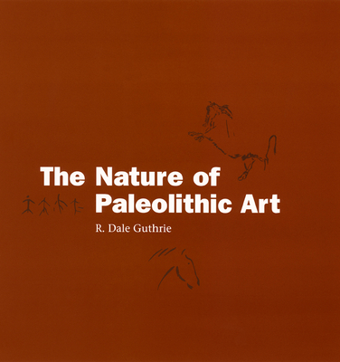 The Nature of Paleolithic Art - Guthrie, R Dale