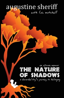 The Nature of Shadows: An African Memoir - Sheriff, Augustine, and Mitchell, L A