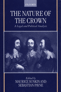 The Nature of the Crown - A Legal and Political Analysis