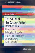 The Nature of the Doctor-Patient Relationship: Health Care Principles through the phenomenology of relationships with patients