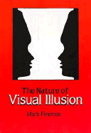 The Nature of Visual Illusion