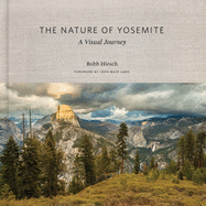 The Nature of Yosemite: A Visual Journey