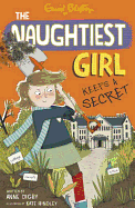 The Naughtiest Girl: Naughtiest Girl Keeps A Secret: Book 5