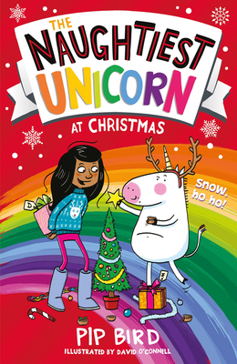 The Naughtiest Unicorn at Christmas - Bird, Pip