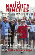 The Naughty Nineties: Football's Coming Home?