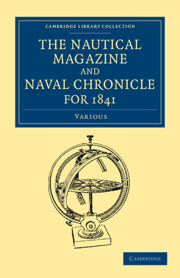 The Nautical Magazine and Naval Chronicle for 1841 - Various Authors