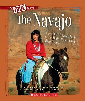 The Navajo (a True Book: American Indians) - Cunningham, Kevin, and Benoit, Peter