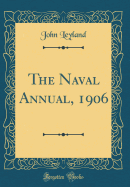 The Naval Annual, 1906 (Classic Reprint)