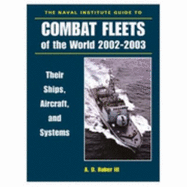 The Naval Institute Guide to Combat Fleets of the World: Their Ships, Aircraft, and Systems