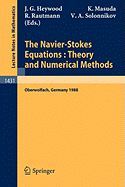 The Navier-Stokes Equations Theory and Numerical Methods: Proceedings of a Conference Held at Oberwolfach, Frg, Sept. 18-24, 1988