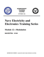 The Navy Electricity and Electronics Training Series: Module 12 Modulation: Modulation Principles, discusses the principles of modulation