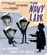 The "Navy Lark": Starring Leslie Phillips, Jon Pertwee & Stephen Murray