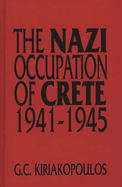 The Nazi Occupation of Crete: 1941-1945