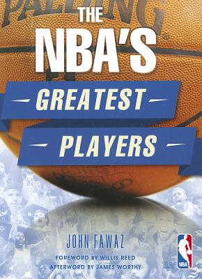 The NBA's Greatest Players - Fawaz, John