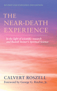 The Near-Death Experience: In the Light of Scientific Research and Rudolf Steiner's Spiritual Science