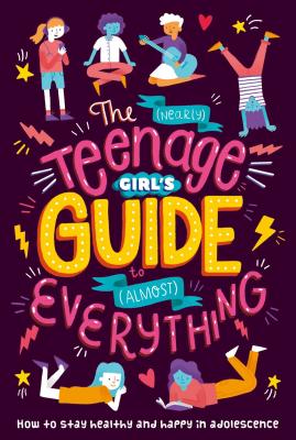 The (Nearly) Teenage Girl's Guide to (Almost) Everything - Coombes, Sharie, Dr.