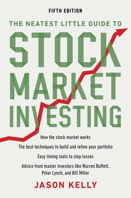 The Neatest Little Guide to Stock Market Investing: Fifth Edition - Kelly, Jason