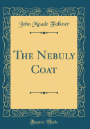 The Nebuly Coat (Classic Reprint)