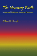 The Necessary Earth: Nature and Solitude in American Literature