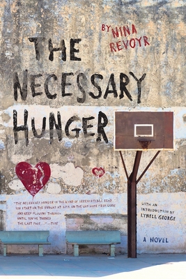The Necessary Hunger - Revoyr, Nina
