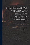 The Necessity of a Speedy and Effectual Reform in Parliament