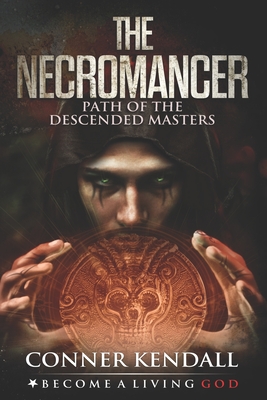 The Necromancer: Path of the Descended Masters - Donaghue, Timothy (Editor), and Stewart, Orlee (Editor)