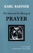 The Need and the Blessing of Prayer: A Revised Edition of on Prayer (Revised)