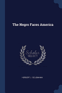 The Negro Faces America