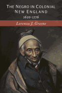The Negro in Colonial New England: 1620-1776