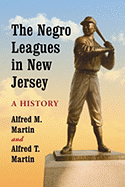 The Negro Leagues in New Jersey: A History