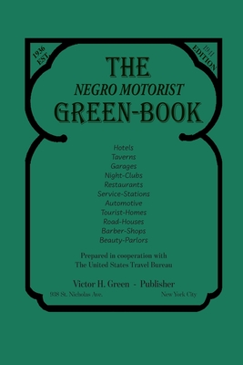 The Negro Motorist Green-Book: 1941 Facsimile Edition - Green, Victor H
