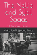 The Nellie and Sybil Sagas: Omnibus Edition