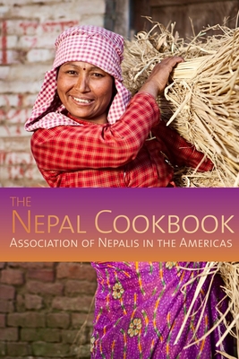 The Nepal Cookbook - Association of Nepalis in the Americas