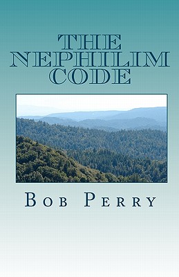 The Nephilim Code - Perry, Bob