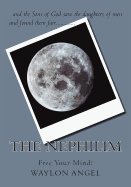 The Nephilim: Free Your Mind!