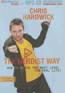 The Nerdist Way: How to Reach the Next Level (in Real Life)