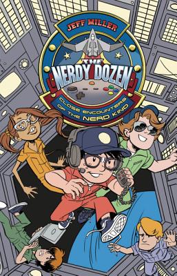 The Nerdy Dozen #2: Close Encounters of the Nerd Kind - Miller, Jeff