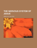 The Nervous System of Jesus