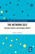 The Network Self: Relation, Process, and Personal Identity