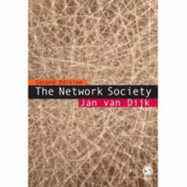 The Network Society: Social Aspects of New Media - Van Dijk, Jan