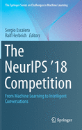 The Neurips '18 Competition: From Machine Learning to Intelligent Conversations