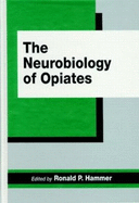 The Neurobiology of Opiates