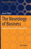 The Neurology of Business: Implementing the Viable System Model